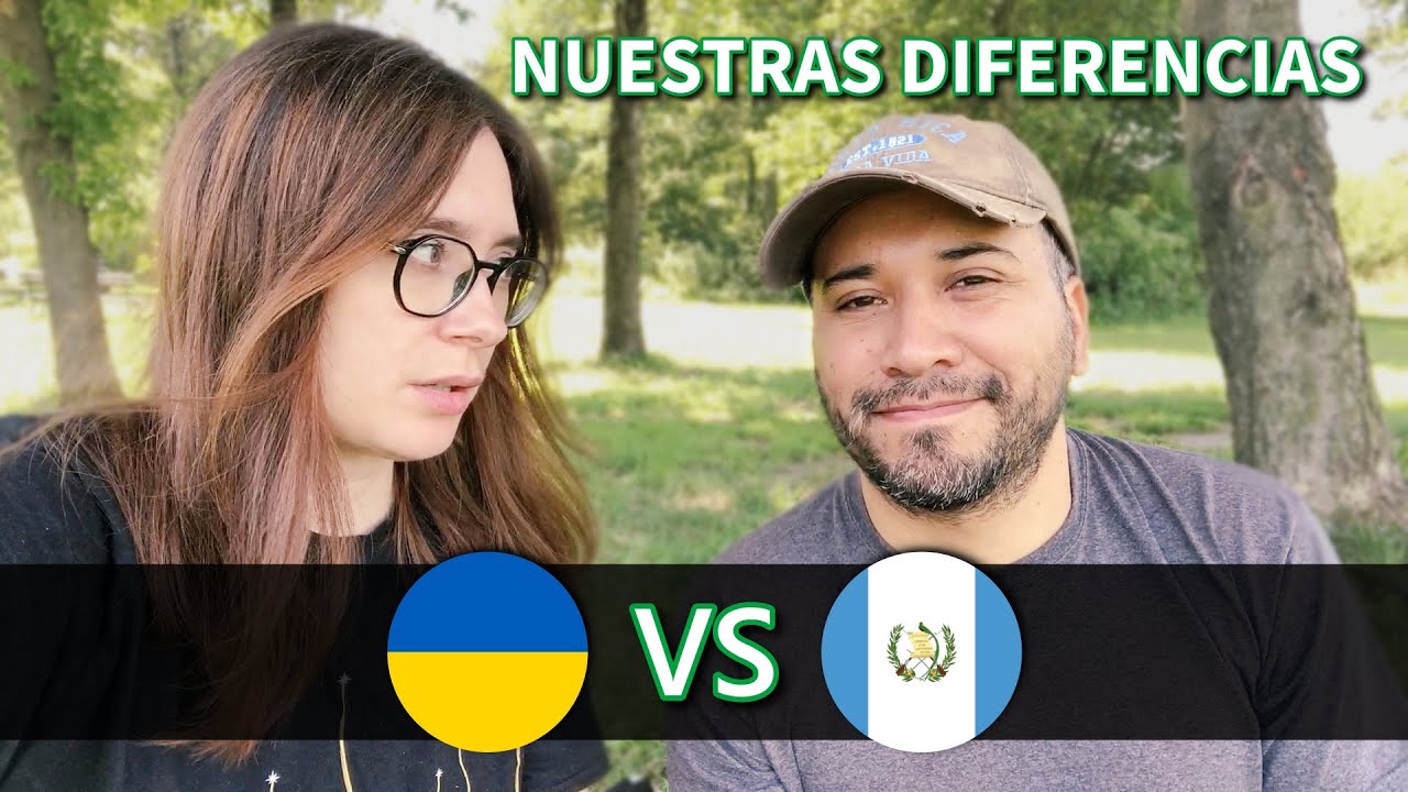 Según mi esposo GUATEMALTECO: Diferencias entre Ucrania y Guatemala