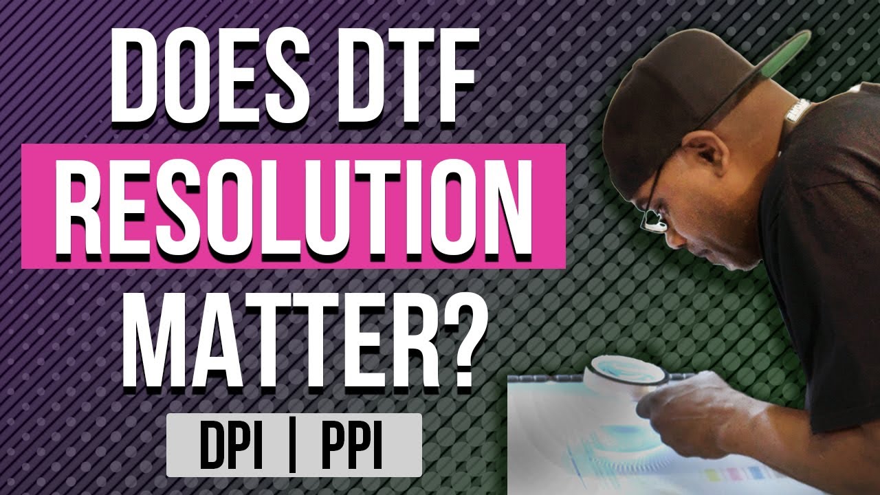 What's the Best Resolution for DTF? | We Tested them All