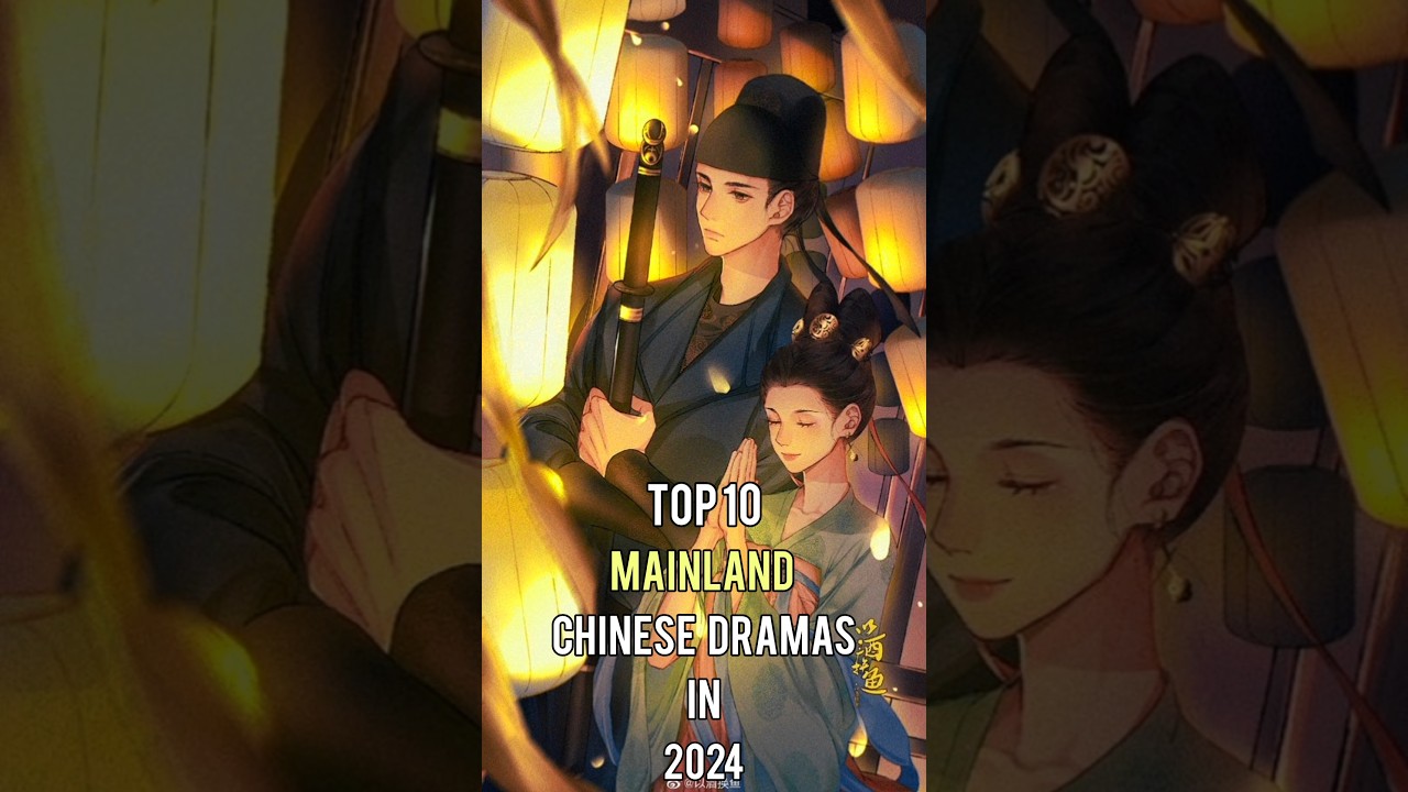 Top 10 Mainland Chinese Dramas In 2024 #top10 #chinesedrama #dramalist #cdrama #shorts