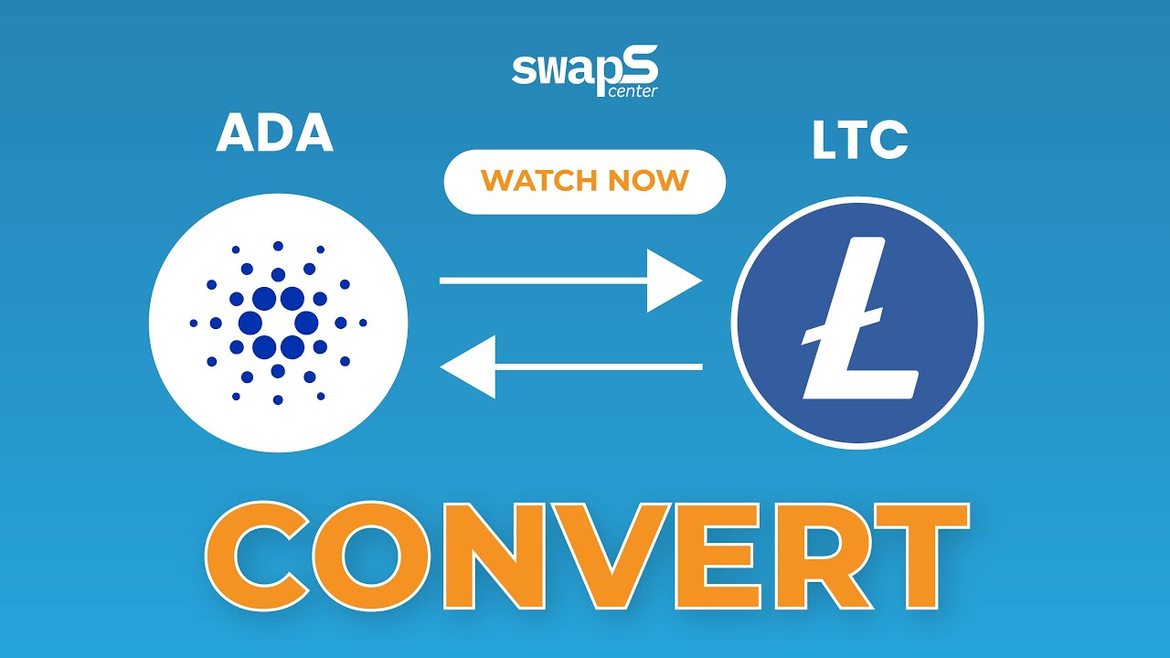How to Swap ADA to LTC &ndash; Fast & Secure Exchange