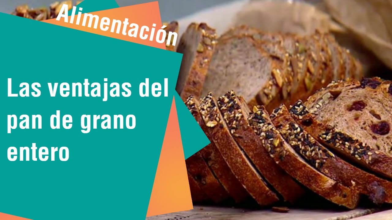 Las ventajas del pan de grano entero | Alimentaci&oacute;n Sana