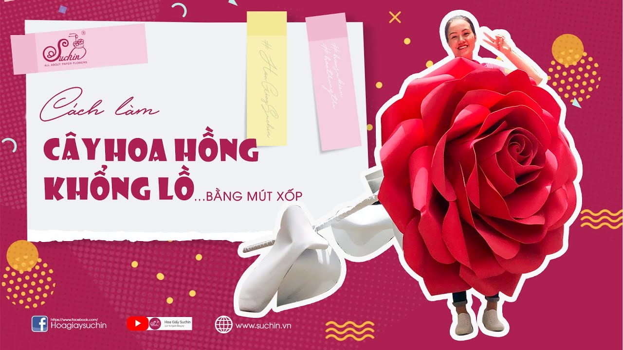 Hướng dẫn làm bông hoa hồng mút xốp khổng lồ 1,5m Phần 2 | Giant paper flower - Hoa giấy Suchin