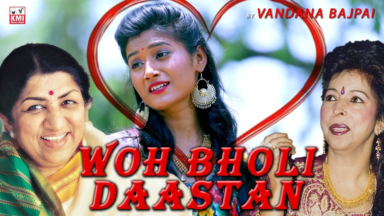 Woh bhooli dastan | original Lata Mangeshkar now by Vandana Bajpai for KMI