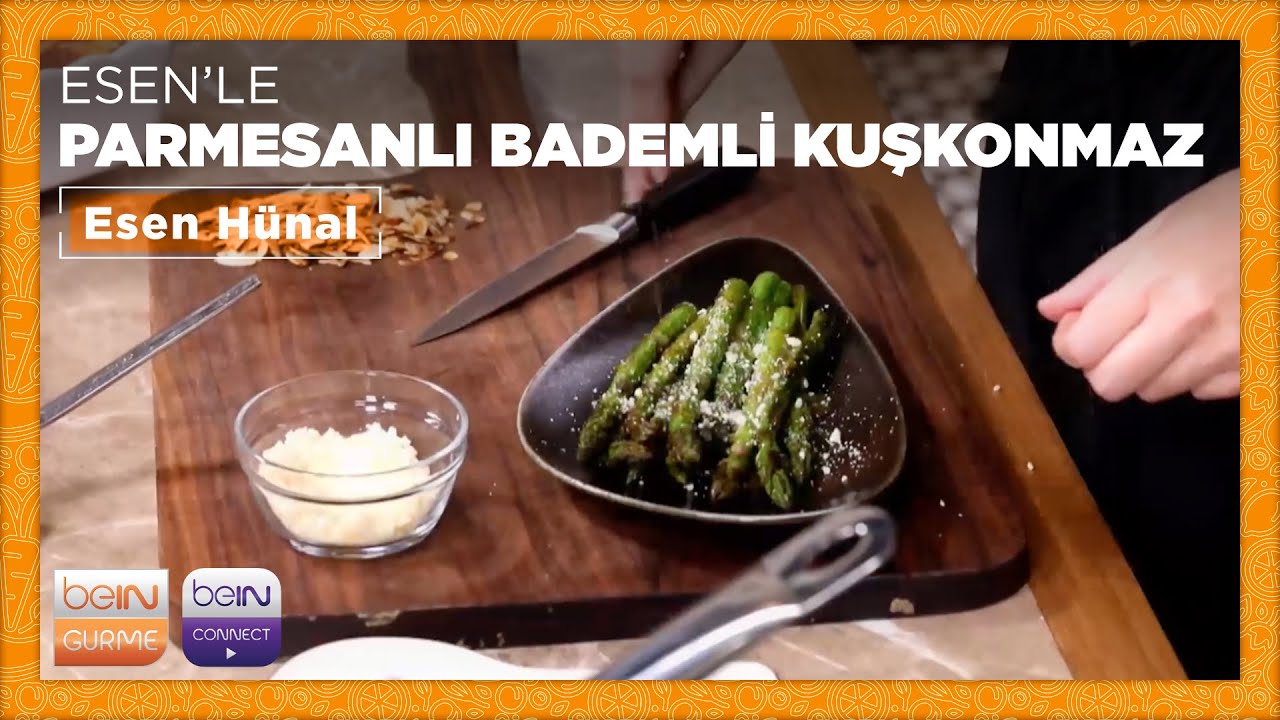 🥗 Parmesanlı Bademli Kuşkonmaz | Esen Hünal | Esen'le