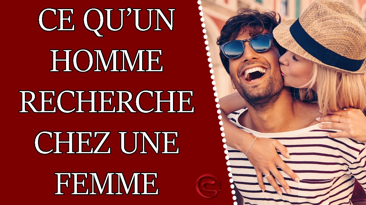 Qu'est-ce qu'un homme recherche chez une femme ? 7 qualités