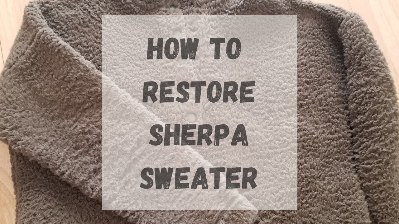 How to restore Sherpa Sweater