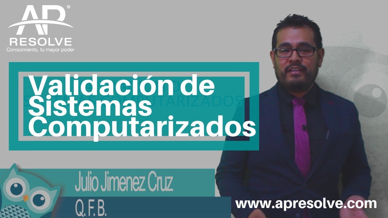 Validación de Sistemas Computarizados | AP Resolve