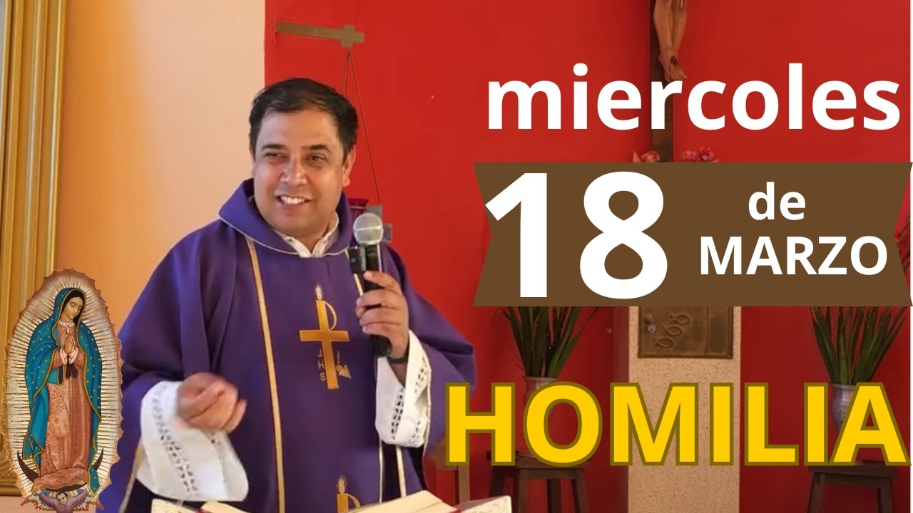✅ HOMILÍA DE HOY miercoles 18 de Marzo - PADRE ARTURO