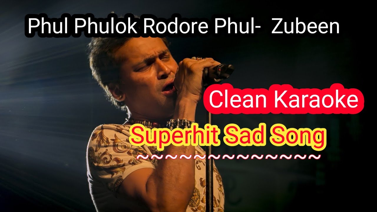 Phul phulok karaoke #zubeenkaraoke #assamesesong