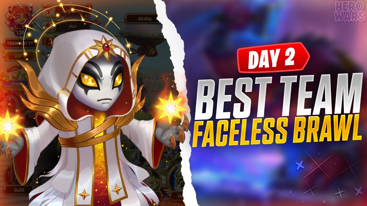 Faceless Brawl Day 2&ndash; 100% Win Rate Team in Hero Wars!