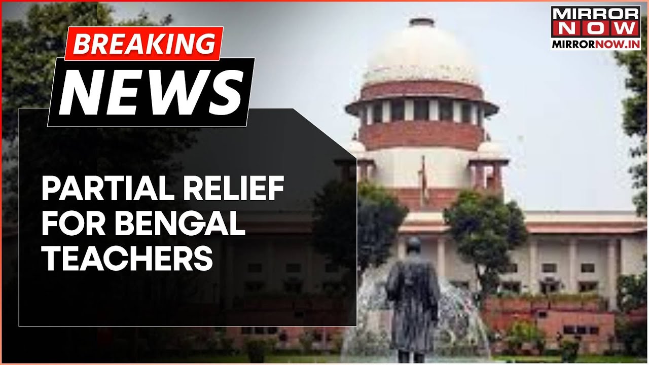 Breaking News | Bengal Teacher Recruitment Scam: SC Allows Teachers To Resume Duties; Passes Order