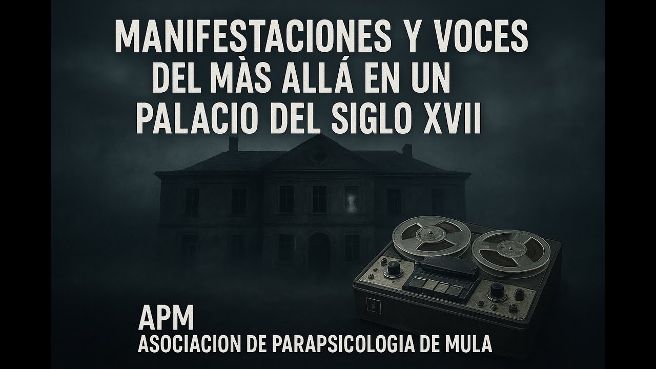 4x06 🔥Palacio Embrujado del Siglo XVII: Voces del Más Allá y Psicofonías Reales🔥
