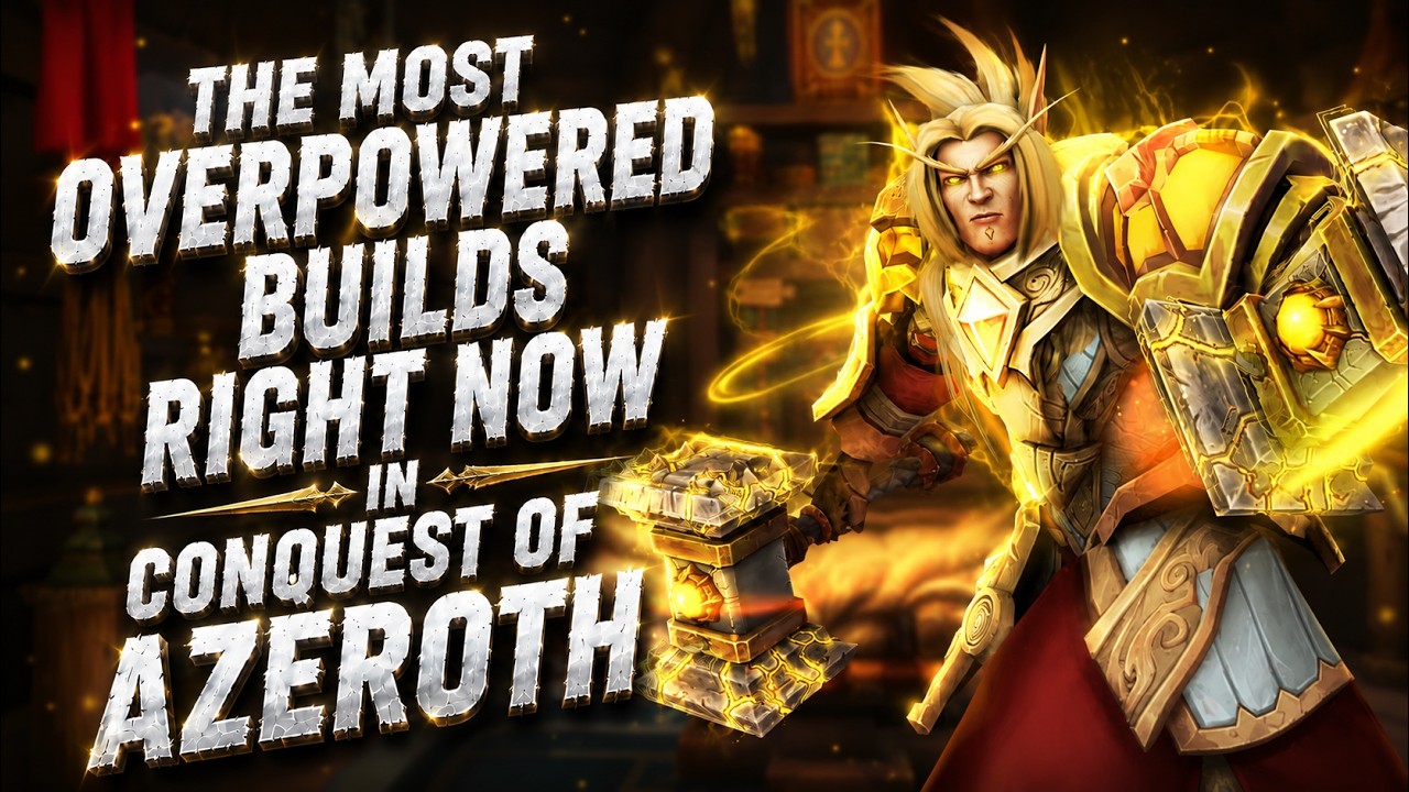 The Most Overpowered Builds Right Now in Conquest of Azeroth | Current Meta Tier List