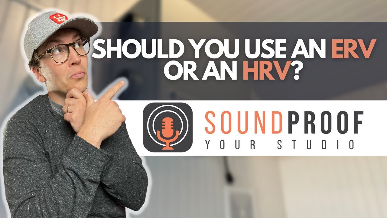 Should You Use An ERV or an HRV to Ventilate Your Soundproof Recording Studio