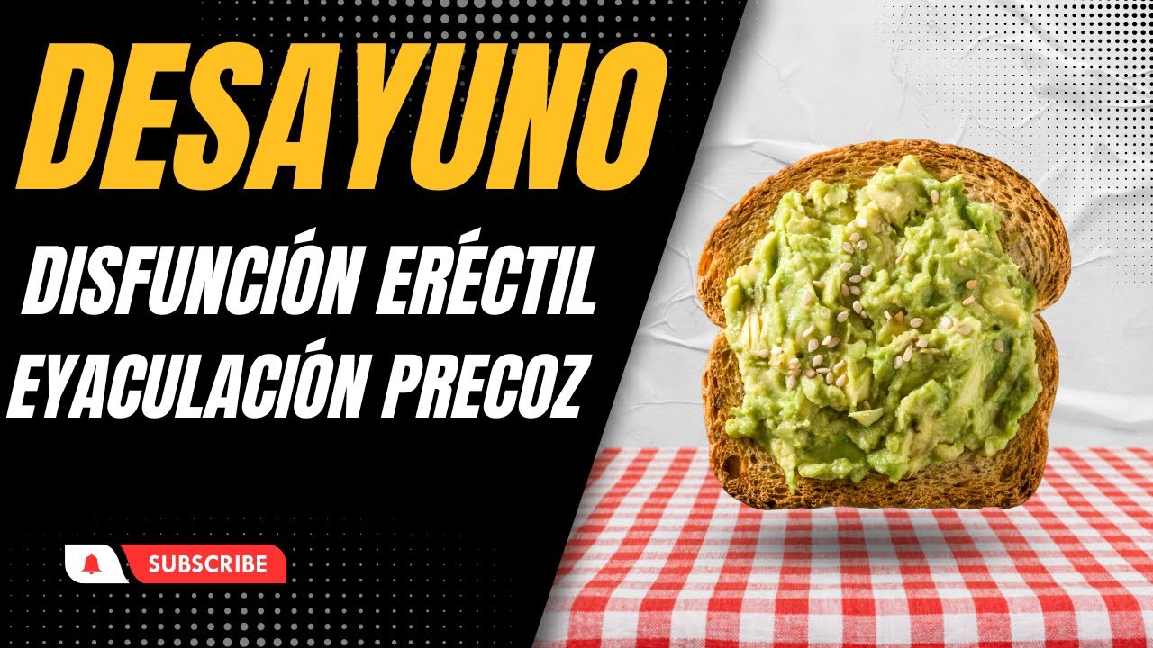 &iexcl;Incre&iacute;ble! Desayuno poderoso para tratar la disfunci&oacute;n er&eacute;ctil y eyaculaci&oacute;n precoz