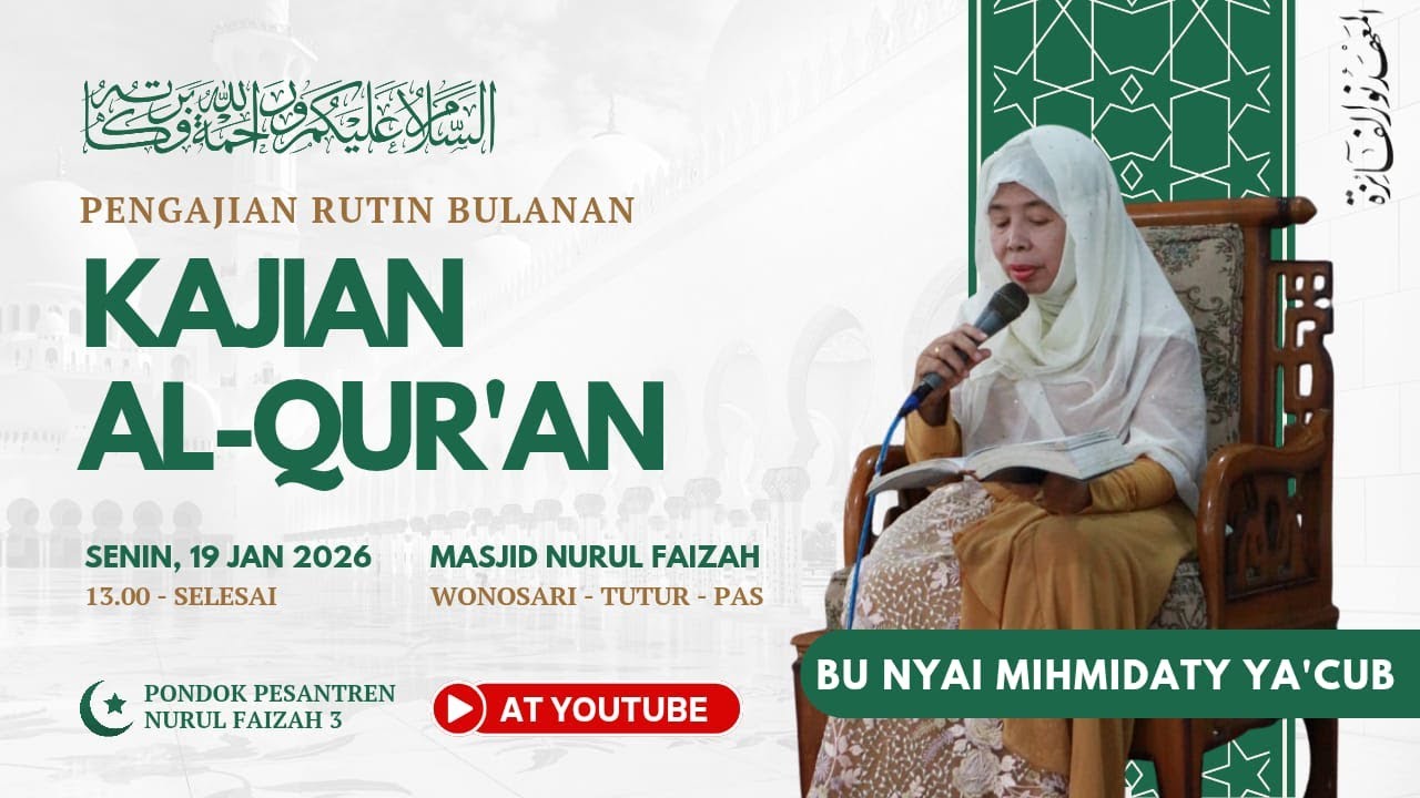 Kajian Al-Qur’an Bersama Bu Nyai Mihmidaty, Senin, 19 Januari 2026 Pondok Pesantren Nurul Faizah 3