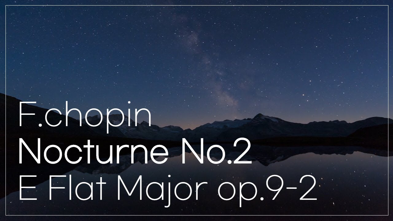 F.chopin, Nocturne No.2, E Flat major op.9-2