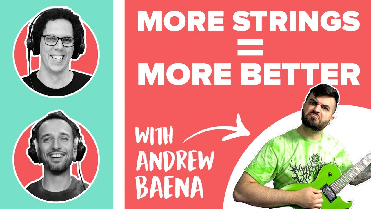 Let's Talk EXTENDED Range Guitars | Andrew Baena | Guitar Stories 83