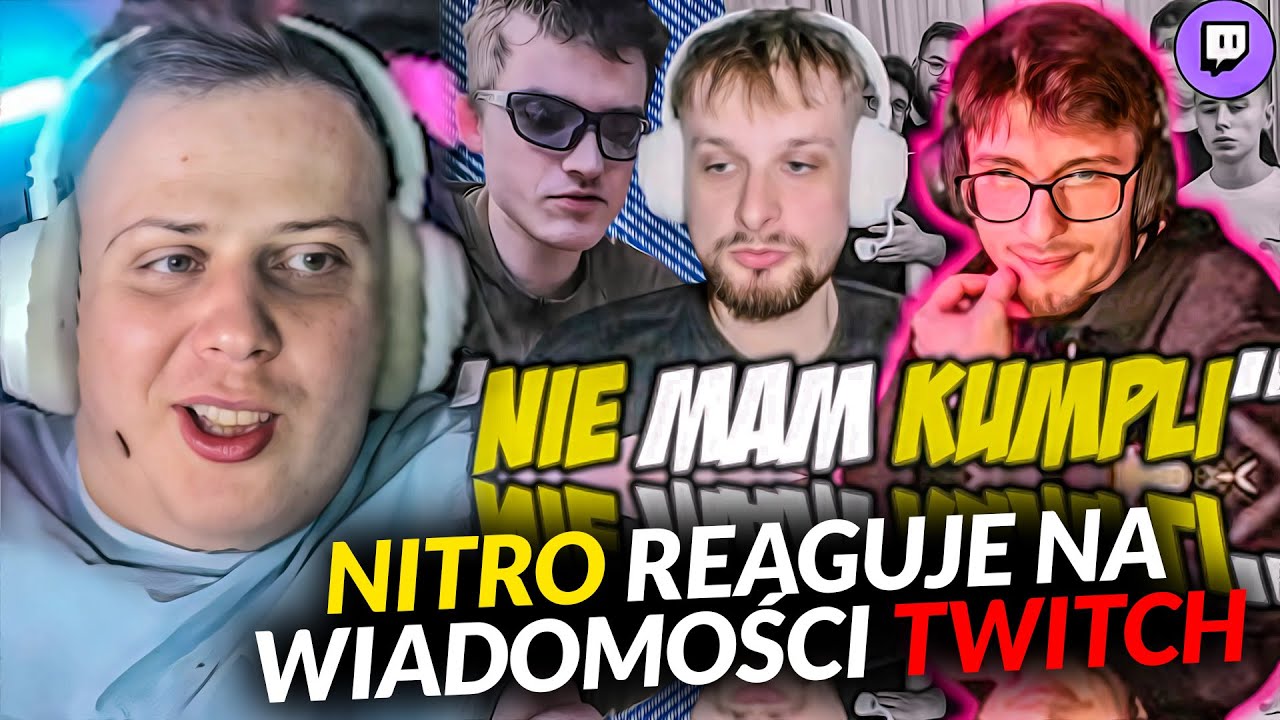 NITRO REAGUJE NA TWITCH WIADOMOŚCI (LUKI, XI, RYBSON, BRUCE)