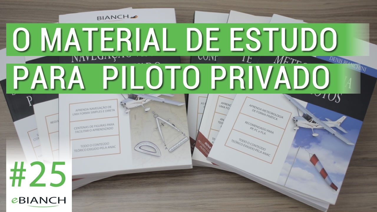 O material de estudos para Piloto Privado (eBianch #25)