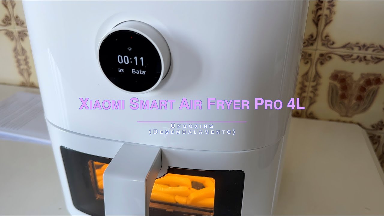 Xiaomi Smart Air Fryer Pro 4L - Unboxing (Desembalamento)