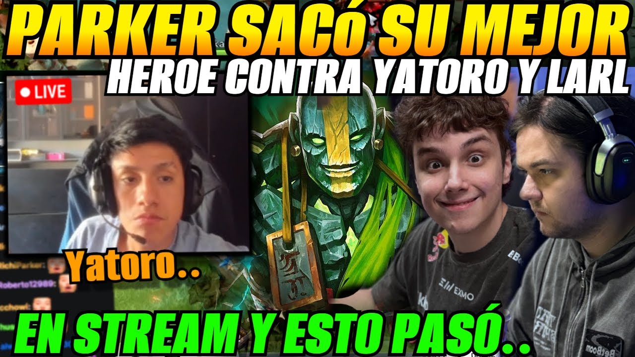 😲PARKER emparejó contra YATORO y LARL en stream y esto pasó..😲