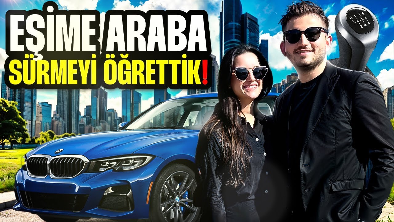EŞİM'E ARABA SÜRMEYİ ÖĞRETTİK !