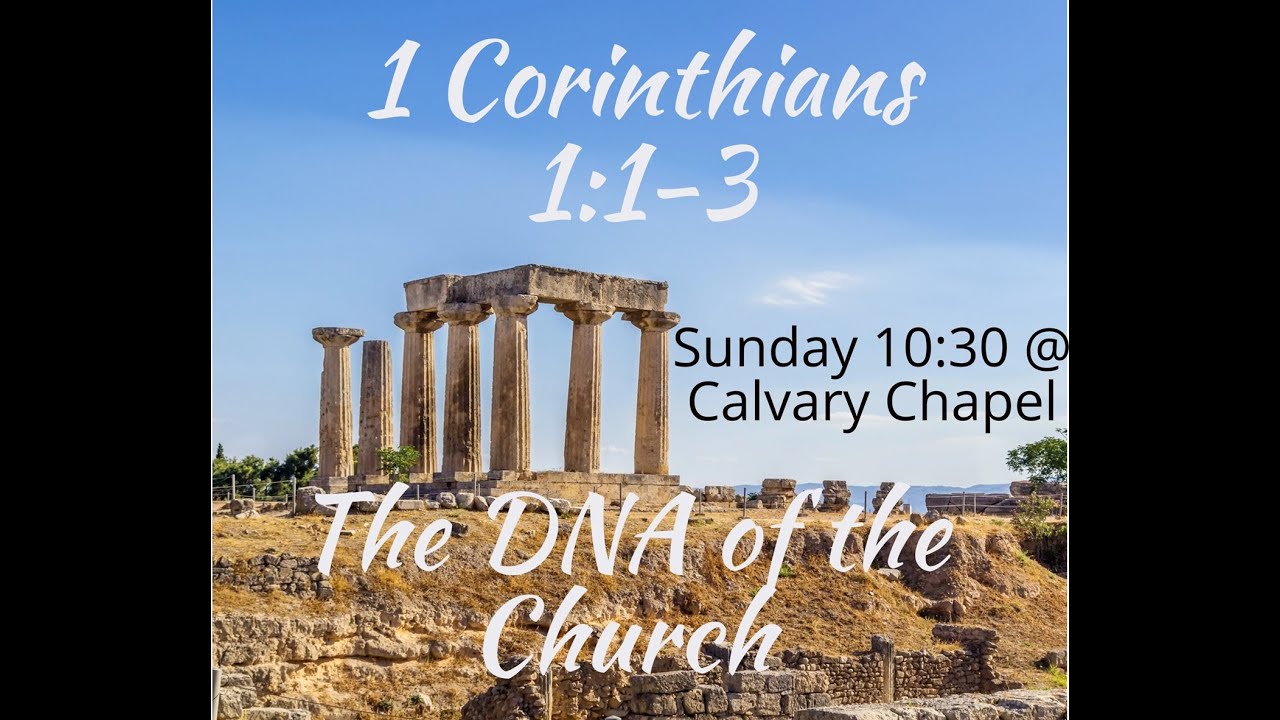 1 Corinthians 1:1-3 The DNA of the Church