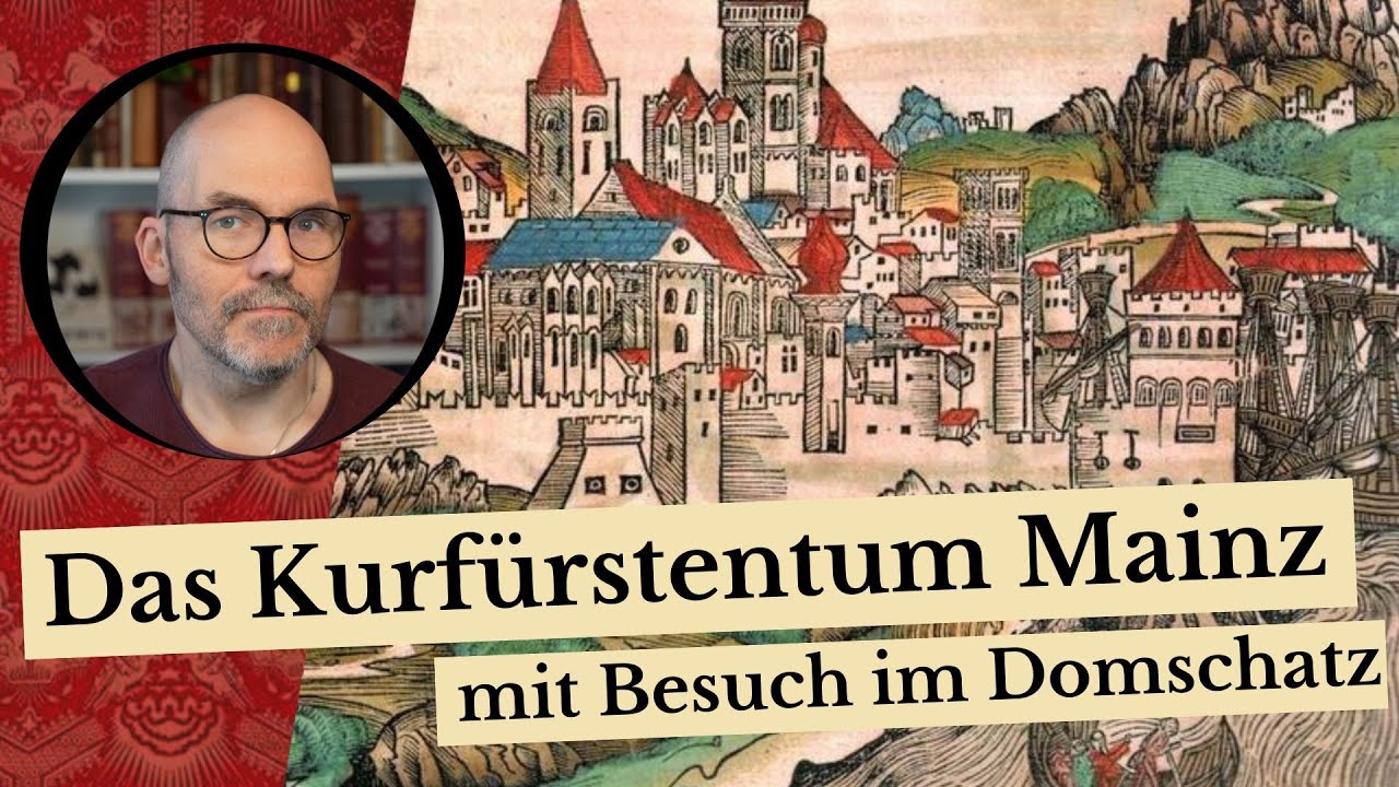 Das Kurf&uuml;rstentum Mainz und ein Besuch im Domschatz