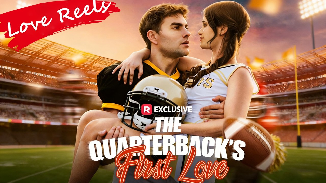 The Quarterback's First Love【2026 Hot Drama】#764757 #reelshort