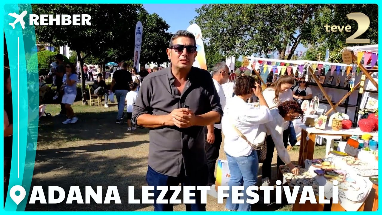Rehber 341. Bölüm | ADANA LEZZET FESTİVALİ
