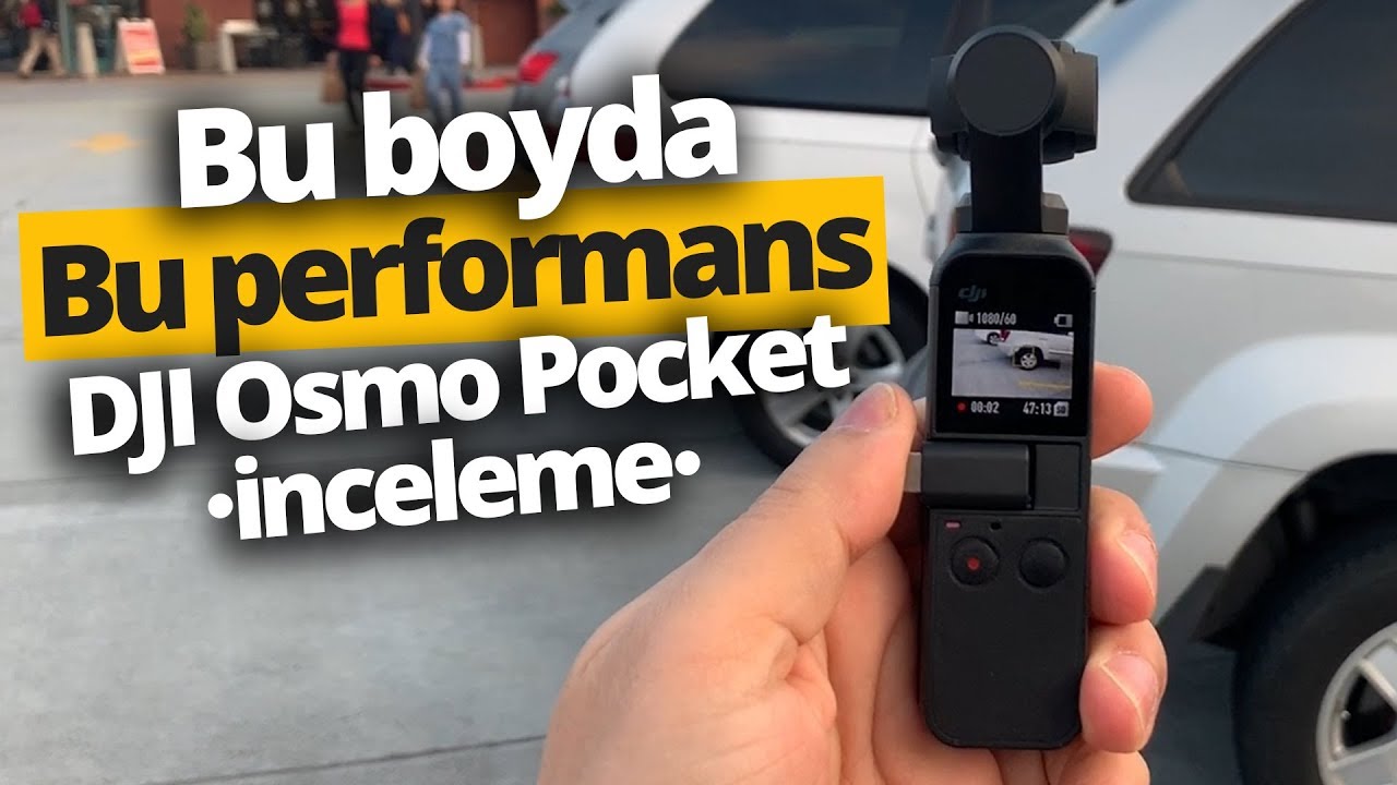 YouTuber coşturan kamera: DJI OSMO POCKET İNCELEME