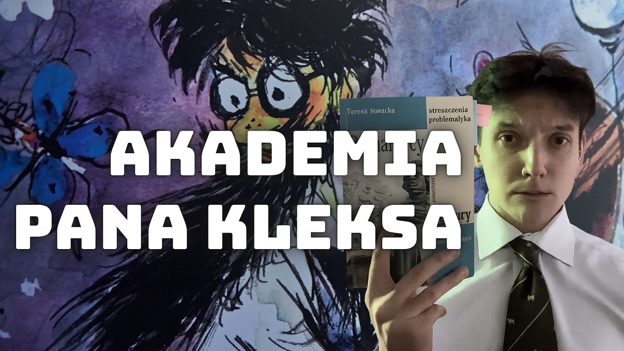AKADEMIA PANA KLEKSA NIE MA SENSU - OMÓWIENIE LEKTURY, STRESZCZENIE FABUŁY, BOHATEROWIE I MOTYWY