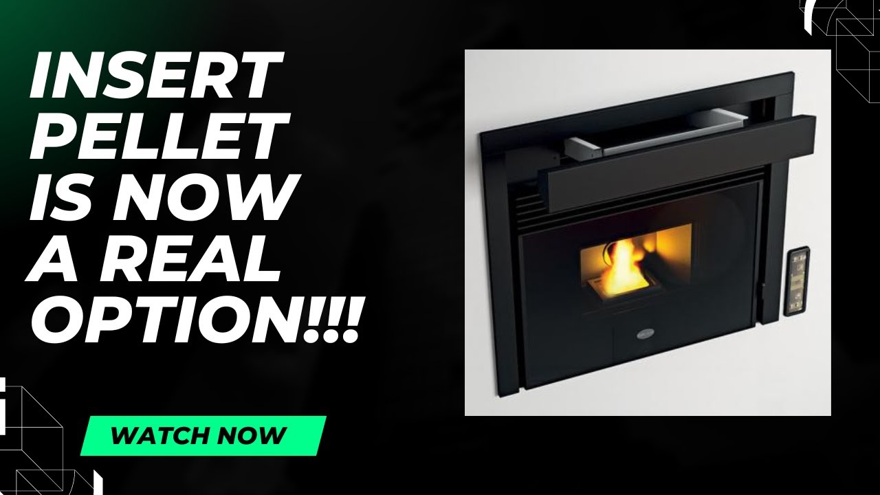Finally!!! Insert Pellet stove are now a real option