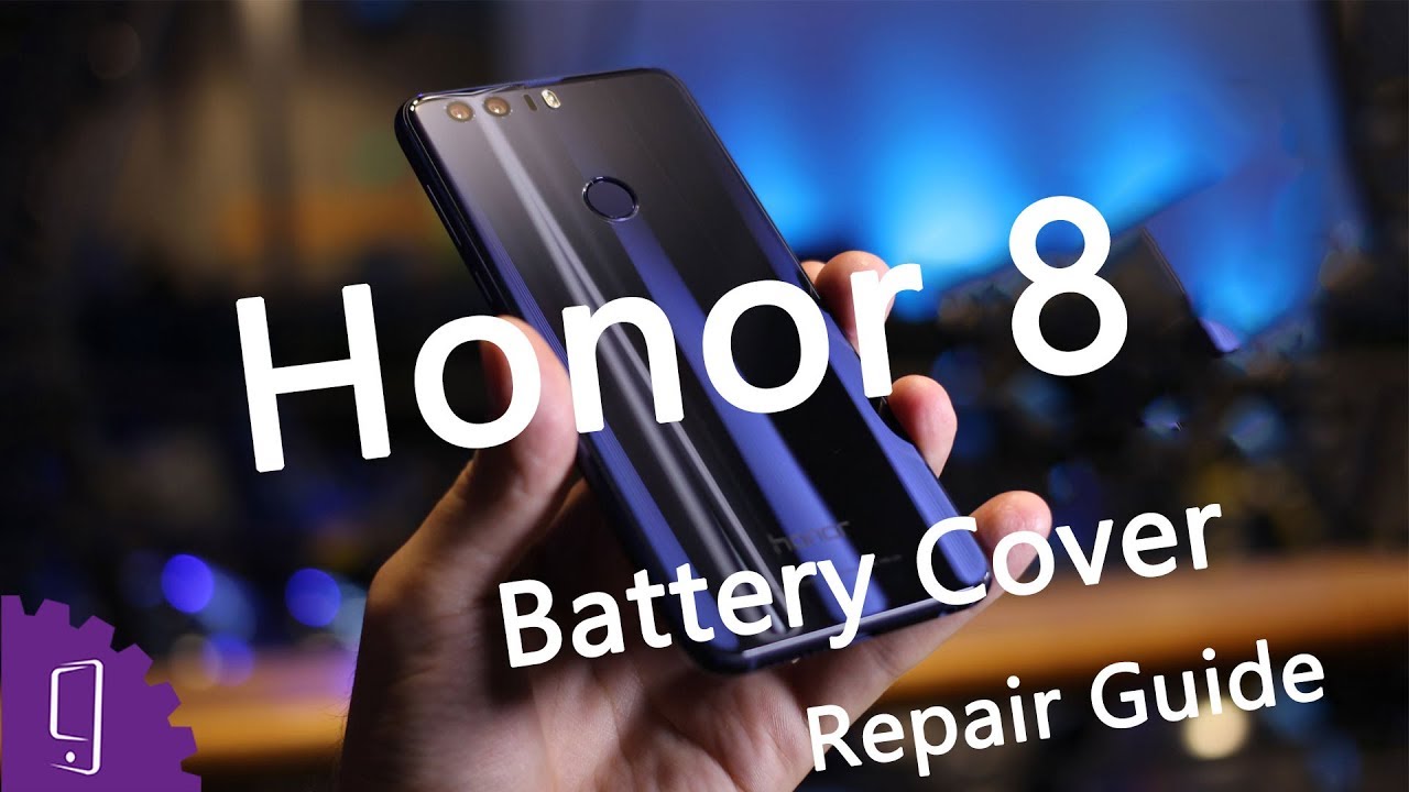 Huawei Honor 8 Back Cover Repair Guide