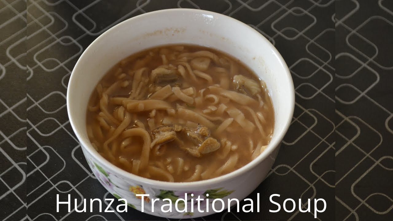 Hunza Traditional soup recipe | Authentic Hunza Traditional Soup Recipe