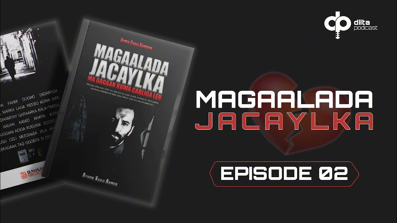 MAGAALADA JACAYLKA MA DEGAAN KUWA CAQLIGA LEH | QEYBTA 2AAD.
