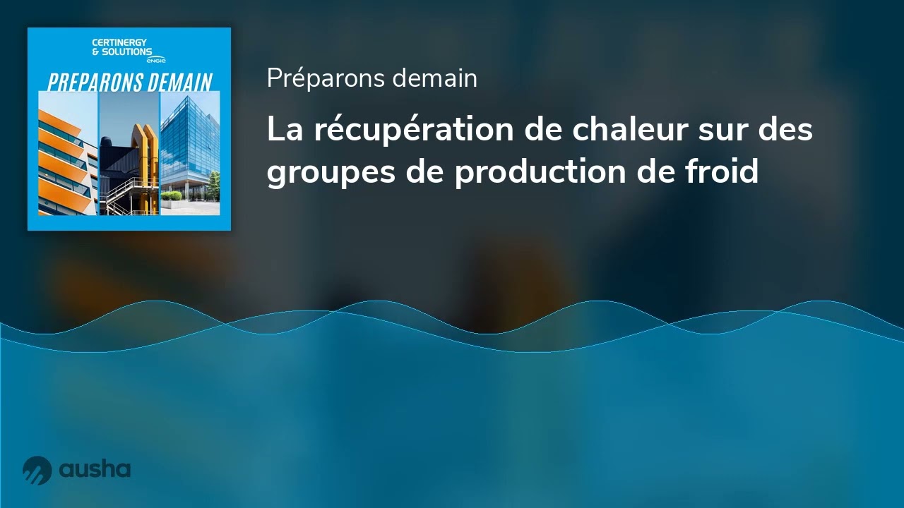 La récupération de chaleur sur des groupes de production de froid