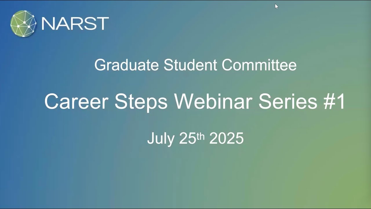 NARST Graduate Student Committee Career Steps Webinar Series 1