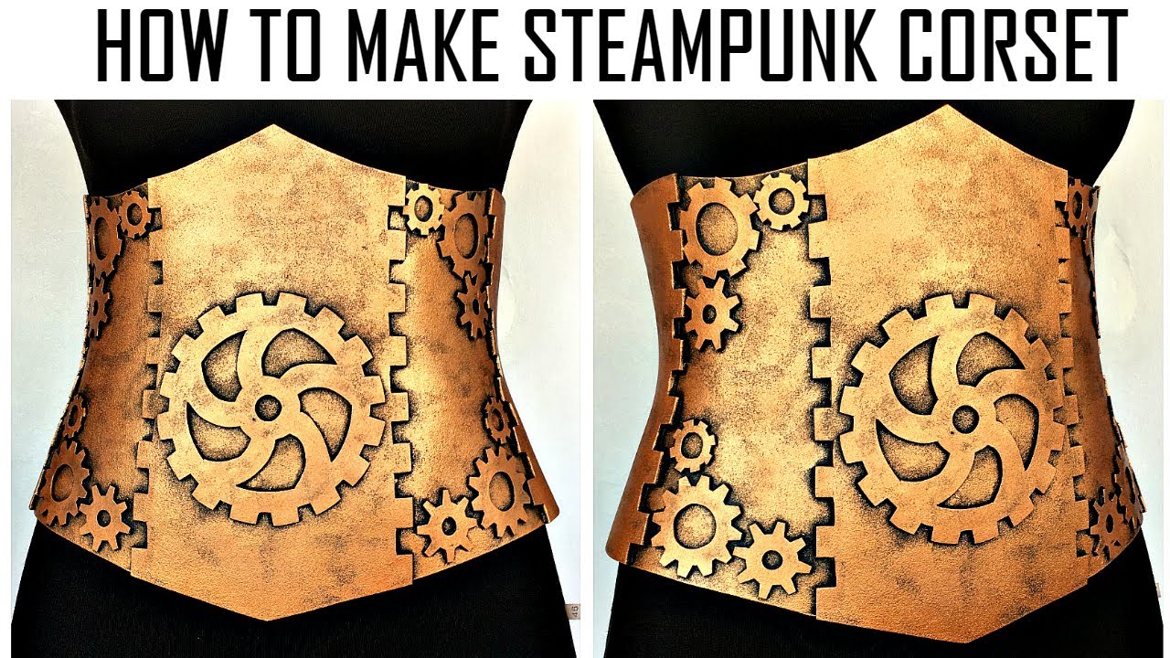 HOW TO MAKE STEAMPUNK CORSET