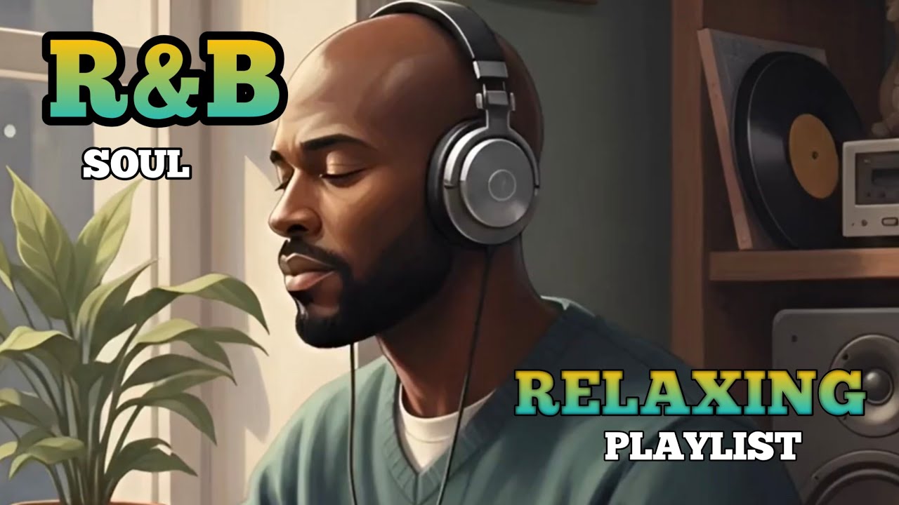 est R&B 37 Soul Relaxing Music 2026 🎵 Chilled Out & Relaxing Background Beats