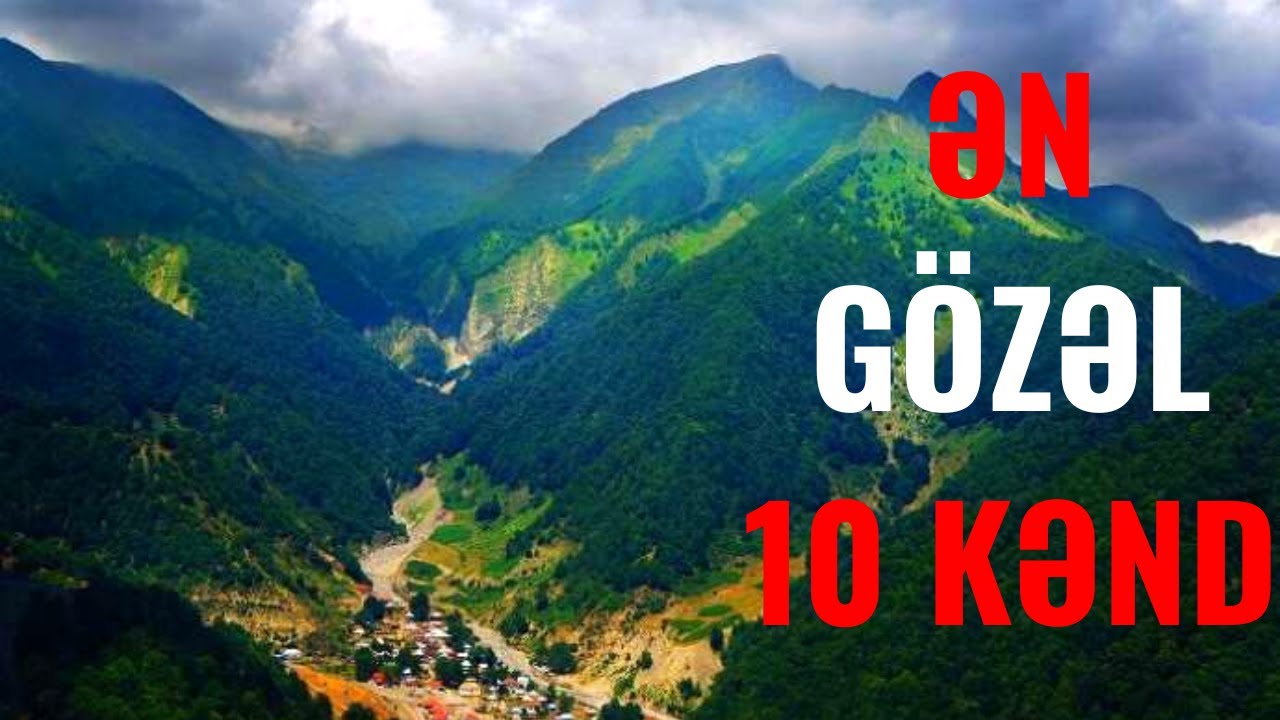10 самых красивых сел Азербайджана