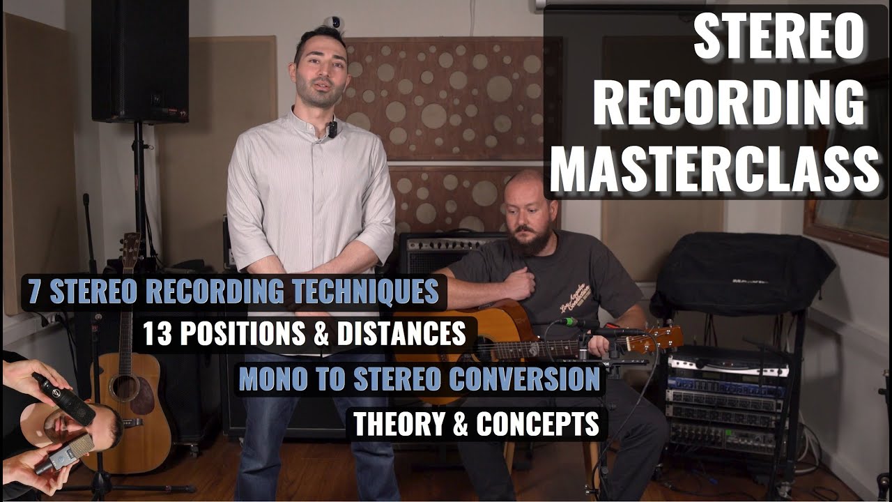 Stereo Recording Techniques Masterclass. Everything you Need to get Started with Recording in Stereo
