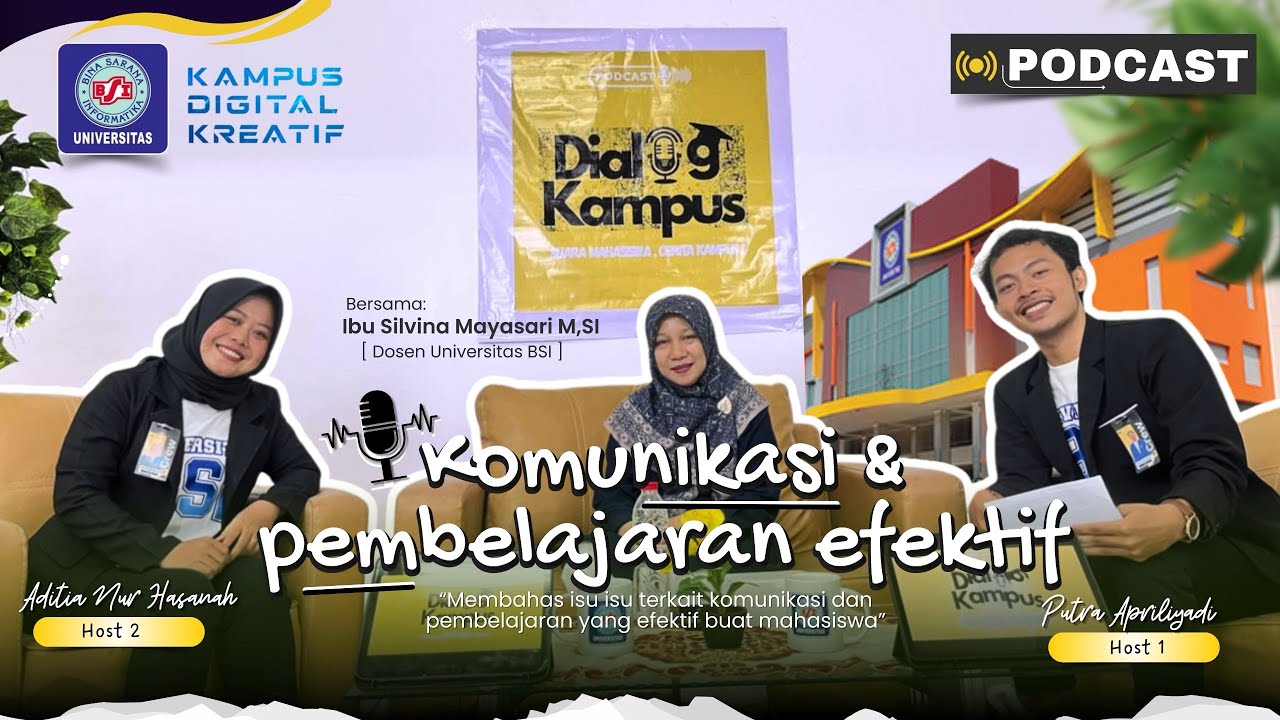 🎙️PODCAST DIALOG KAMPUS || MEMBAHAS KOMUNIKASI DAN PEMBELAJARAN EFEKTIF
