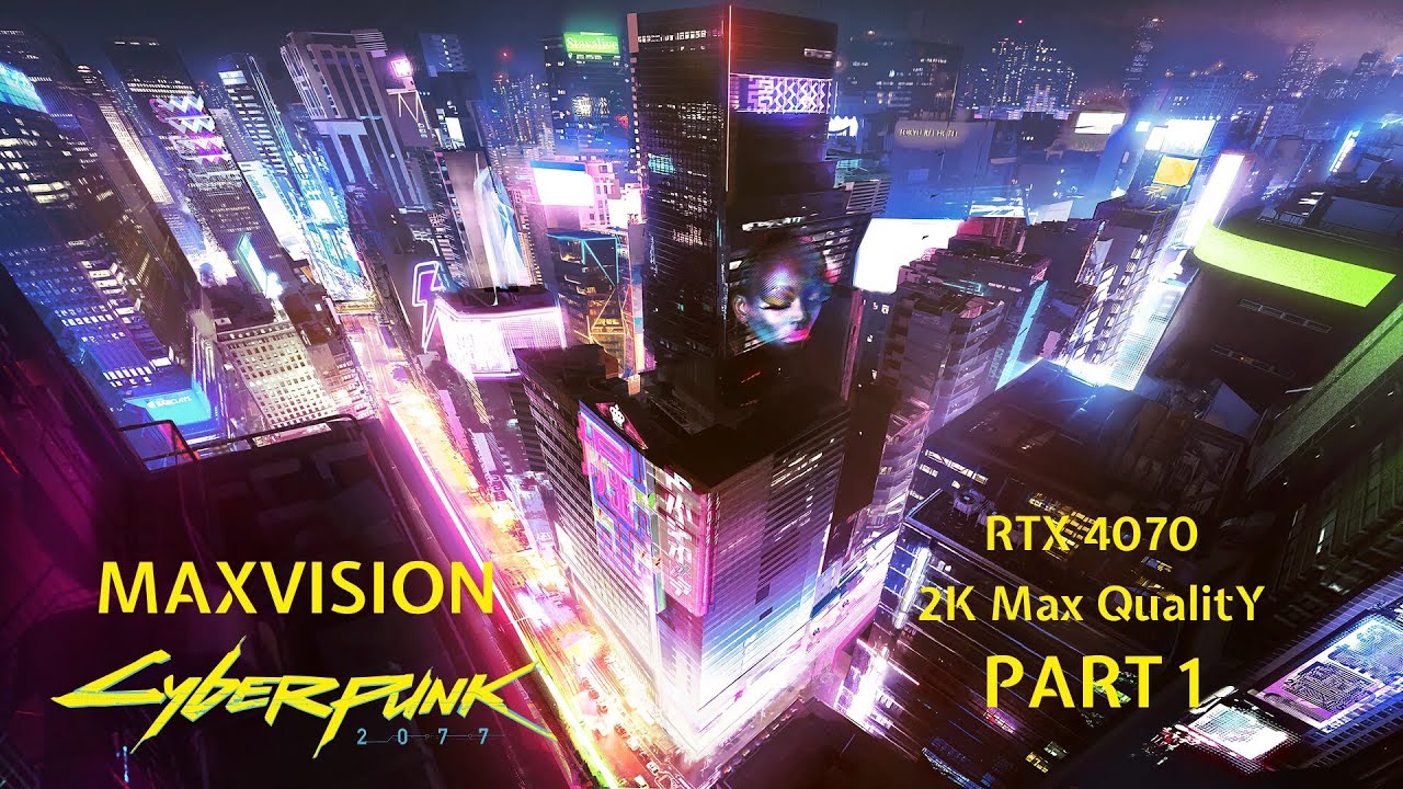 Cyberpunk 2077 in 2K Ultra Max – Night City Unleashed | MaxVision | Part 1