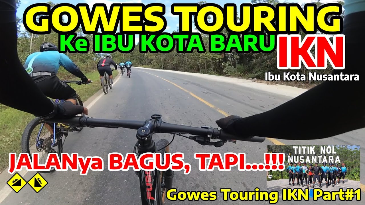Gowes Touring IKN Ibu Kota Nusantara | Baru Start disambut Tanjakan Perih‼️| Part 1 #bike #touring
