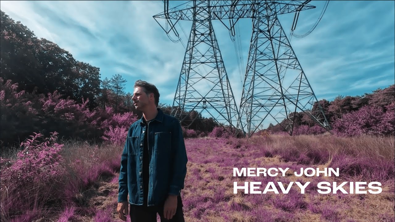 Mercy John - Heavy Skies (Official Video)
