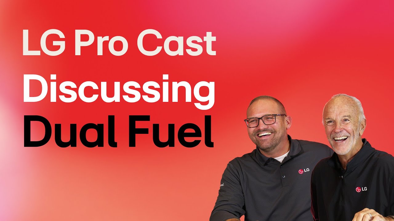 Mastering Your Balance Point with Dual Fuel HVAC Solutions | LG Pro Cast Ep. 34