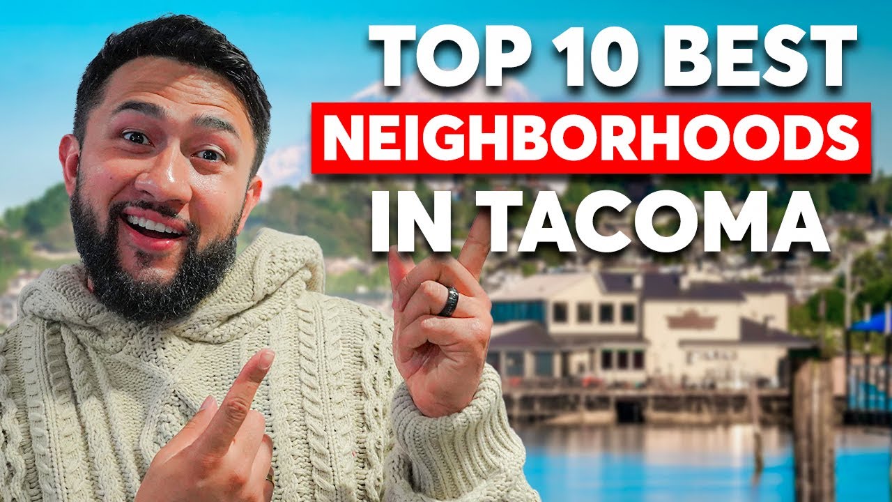 The 10 Best Tacoma WA Neighborhoods | Where Should You Live?