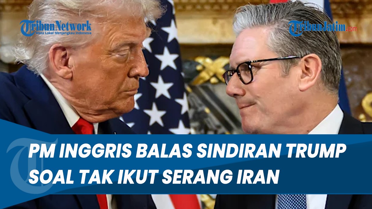 BALAS SINDIRAN TRUMP! Starmer sebut Keputusan Tak Serang Iran adalah Tepat Demi Kepentingan Nasional